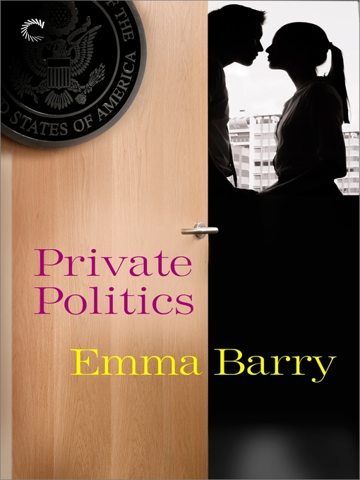 Title details for Private Politics by Emma Barry - Available